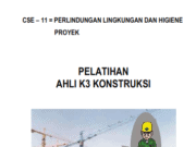 PELATIHAN AHLI K3 KONSTRUKSI _PERLINDUNGAN LINGKUNGAN DAN HIGIENE PROYEK