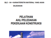 PELATIHAN AHLI PELEDAKAN PEKERJAAN KONSTRUKSI(KARAKTERISTIK MATERIAL YANG AKAN DILEDAKAN)