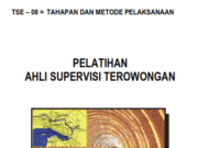 PELATIHAN AHLI SUPERVISI TEROWONGAN_TAHAPAN DAN METODE PELAKSANAAN