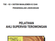 PELATIHAN AHLI SUPERVISI TEROWONGAN_SISTEM MANAJEMEN K3 DAN PENGENDALIAN LINGKUNGAN
