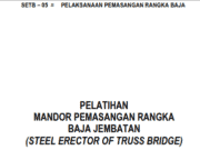 PELATIHAN MANDOR PEMASANGAN RANGKA BAJA JEMBATAN_PELAKSANAAN PEMASANGAN RANGKA BAJA