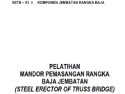 PELATIHAN MANDOR PEMASANGAN RANGKA BAJA JEMBATAN_KOMPONEN JEMBATAN RANGKA BAJA