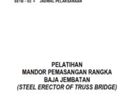 PELATIHAN MANDOR PEMASANGAN RANGKA BAJA JEMBATAN _JADWAL PELAKSANAAN
