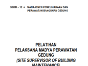 PELATIHAN PELAKSANA MADYA PERAWATAN GEDUNG_MANAJEMEN PEMELIHARAAN DAN PERAWATAN BANGUNAN GEDUNG