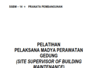 PELATIHAN PELAKSANA MADYA PERAWATAN GEDUNG_PRANATA PEMBANGUNAN