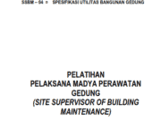 PELATIHAN PELAKSANA MADYA PERAWATAN GEDUNG_SPESIFIKASI UTILITAS BANGUNAN GEDUNG