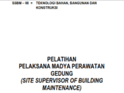 PELATIHAN PELAKSANA MADYA PERAWATAN GEDUNG_TEKNOLOGI BAHAN, BANGUNAN DAN KONSTRUKSI