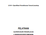 PELATIHAN SUPERVISOR PEKERJAAN LANSEKAP DAN PERTAMANAN (LANDSCAPE SUPERVISOR)_ Spesifikasi Pemeliharaan Taman/Lansekap