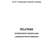 PELATIHAN SUPERVISOR PEKERJAAN LANSEKAP DAN PERTAMANAN (LANDSCAPE SUPERVISOR)_ Pengenalan Tanaman Lansekap