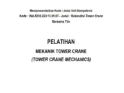 PELATIHAN MEKANIK TOWER CRANE_”REKONDISI TOWER CRANE BERSAMA TIM”