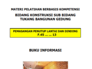 MATERI PELATIHAN BERBASIS KOMPETENSI BIDANG KONSTRUKSI SUB BIDANG TUKANG BANGUNAN GEDUNG_PEMASANGAN PENUTUP LANTAI DAN DINDING