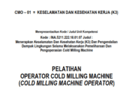 PELATIHAN OPERATOR COLD MILLING MACHINE “KESELAMATAN DAN KESEHATAN KERJA (K3)”