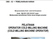 PELATIHAN OPERATOR COLD MILLING MACHINE “PEMELIHARAAN HARIAN”