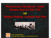 Perencanaan Bangunan Tahan Gempa Saat ini SNI 1726 VS Gempa Padang, Lombok dan Palu