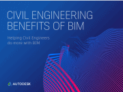 CIVIL ENGINEERING BENEFITS OF BIM_Helping Civil Engineers do more with BIM