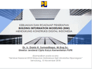 KEBIJAKAN DAN ROADMAP PENERAPAN BUILDING INFORMATION MODELING (BIM) MENDUKUNG KONSTRUKSI DIGITAL INDONESIA