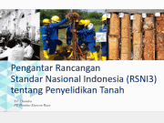 Pengantar Rancangan Standar Nasional Indonesia (RSNI3) tentang Penyelidikan Tanah