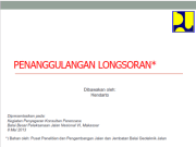 PENANGGULANGAN LONGSORAN