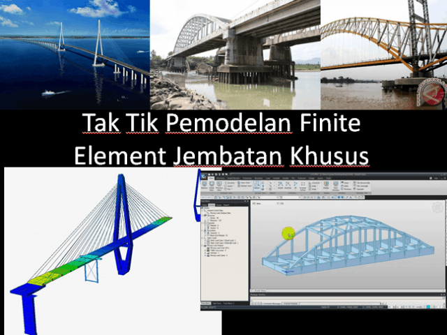 Tak Tik Pemodelan Finite Element Jembatan Khusus Sipilpedia