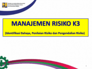Manajemen Resiko K3 _ Identifikasi Bahaya, Penilaian Resiko, Pengendalian Resiko)