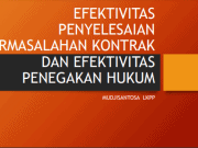 Efektivitas Penyelesaian Permasalahan Kontrak Dan Efektivitas Penegakan Hukum