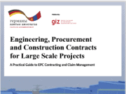 Engineering, Procurement and Construction Contracts for Large Scale Projects