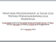 PERATURAN PRESIDEN NOMOR 16 TAHUN 2018 TENTANG PENGADAAN BARANG/JASA PEMERINTAH