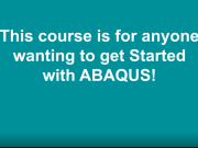ABAQUS CAE: Go from Beginner to Advanced!