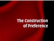 THE CONSTRUCTION OF PREFERENCE