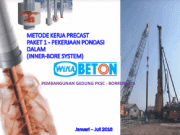 METODE KERJA PRECAST PAKET 1 – PEKERJAAN PONDASI DALAM (INNER-BORE SYSTEM) : PEMBANGUNAN GEDUNG PKSC – BORROMEUS