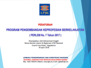 PERATURAN PROGRAM PENGEMBANGAN KEPROFESIAN BERKELANJUTAN ( PERLEM No. 7 Tahun 2017 )
