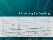 Reinforcing Bar Detailing_A Heavily Illustrated Textbook Presenting Funda mentals and Best Practices in the Preparation and Creation of Reinforced Concrete Placing Drawings and Related Documents. Fifth Edition