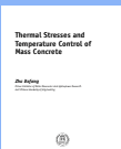 Thermal Stresses and Temperature Control of Mass Concrete