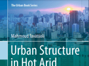 Urban Structure in Hot Arid Environments – Strategies for Sustainable Development