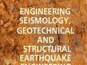 ENGINEERING SEISMOLOGY, GEOTECHNICAL AND STRUCTURAL EARTHQUAKE ENGINEERING