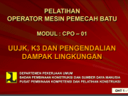 Modul Pelatihan Tenaga Terampil Berbasis Kompetensi _Umum dan Peralatan_ Mesin Pemecah Batu