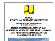 Modul Pelatihan Tenaga Terampil Berbasis Kompetensi _Umum dan Peralatan_Operator Excavator