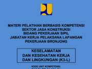 Modul Pelatihan Tenaga Terampil Berbasis Kompetensi _Sumber Daya Air_ Pelaksana Lapangan Pekerjaan Bronjong