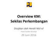 Overview KM: Sekilas Perkembangan