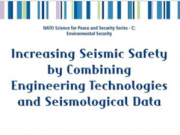 Increasing Seismic Safety by Combining Engineering Technologies and Seismological Data