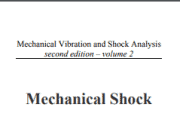 Mechanical Shock – Mechanical Vibration and Shock Analysis second edition – volume 2
