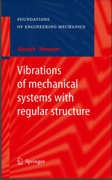 Vibrations Of Mechanical Systems With Regular Structure | Sipilpedia