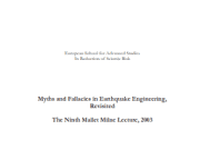Myths and Fallacies in Earthquake Engineering, Revisited The Ninth Mallet Milne Lecture, 2003