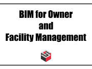 BIM for Owner and Facility Management