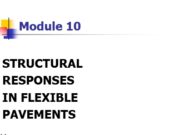 STRUCTURAL RESPONSES IN FLEXIBLE PAVEMENTS