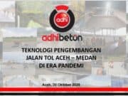 TEKNOLOGI PENGEMBANGAN JALAN TOL ACEH – MEDAN DI ERA PANDEMI