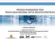 PROYEKSI PENINGKATAN TKDN PRODUK BAJA NASIONAL UNTUK INDUSTRI KONSTRUKSI