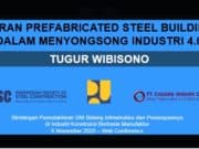PERAN PREFABRICATED STEEL BUILDING DALAM MENYONGSONG INDUSTRI 4.0