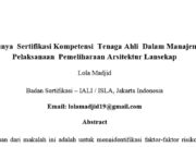 Perlunya Sertifikasi Kompetensi Tenaga Ahli Dalam Manajemen Pelaksanaan Pemeliharaan Arsitektur Lansekap