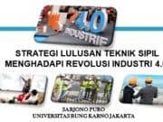 STRATEGI LULUSAN TEKNIK SIPIL MENGHADAPI REVOLUSI INDUSTRI 4.0